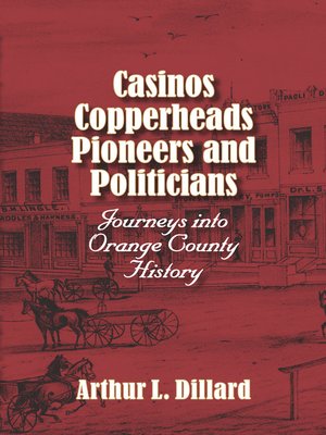 cover image of Casinos, Copperheads, Pioneers, and Politicians